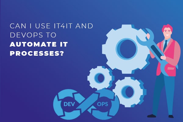 can-i-use-it4it-and-devops-to-automate-it-processes-min
