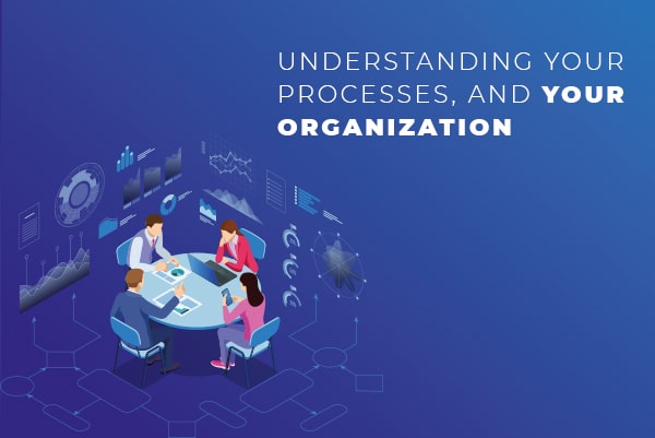 understanding-your-processes-and-your-organization-min
