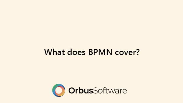 what-does-bpmn-cover
