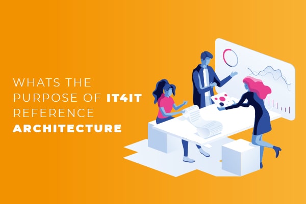 whats-the-purpose-of-it4it-reference-architecture-min