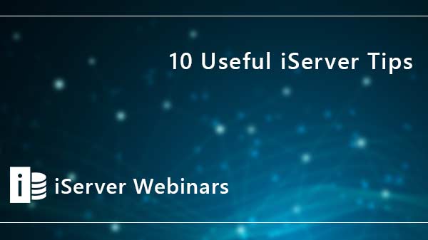 10-useful-iserver-tips