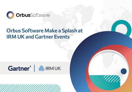 Orbus Software Make a Splash at IRM UK and Gartner Events